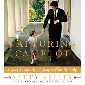 Capturing Camelot: Stanley Treticks Iconic Images of the Kennedys (Hardcover)